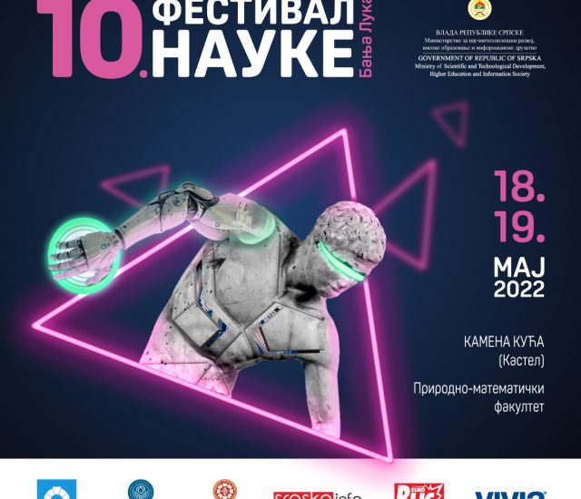 Десети Фестивал науке у Бањалуци 18. и 19. маја 2022. године